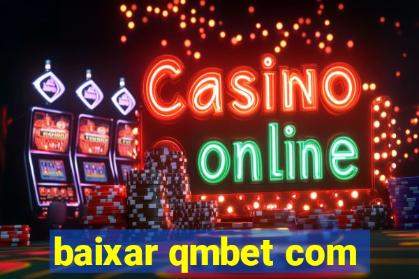 baixar qmbet com